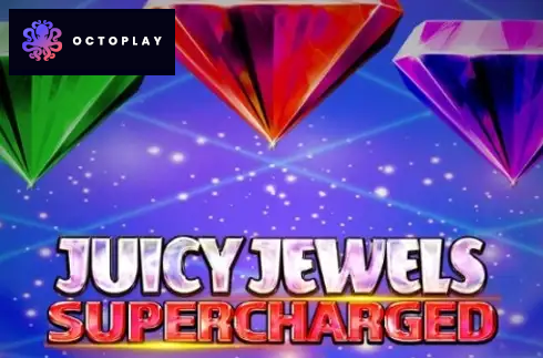 Juicy Jewels Supercharged